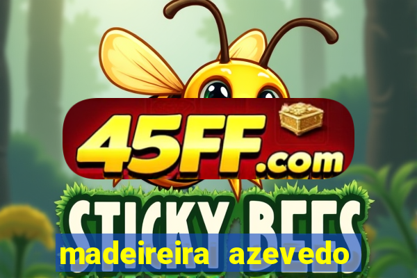 madeireira azevedo barreiras telefone